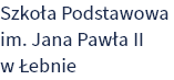 Szkoła Podstawowa im. Jana Pawła II - link do strony głównej