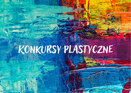 OGÓLNOPOLSKIE KONKURSY PLASTYCZNE