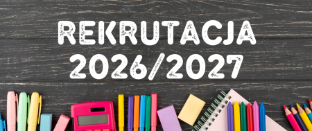 REKRUTACJA NA ROK SZKOLNY 2026/2027 - LISTA DZIECI PRZYJĘTYCH I NIEPRZYJĘTYCH